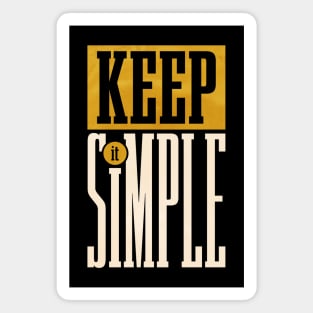 KEEP IT SIMPLE Magnet